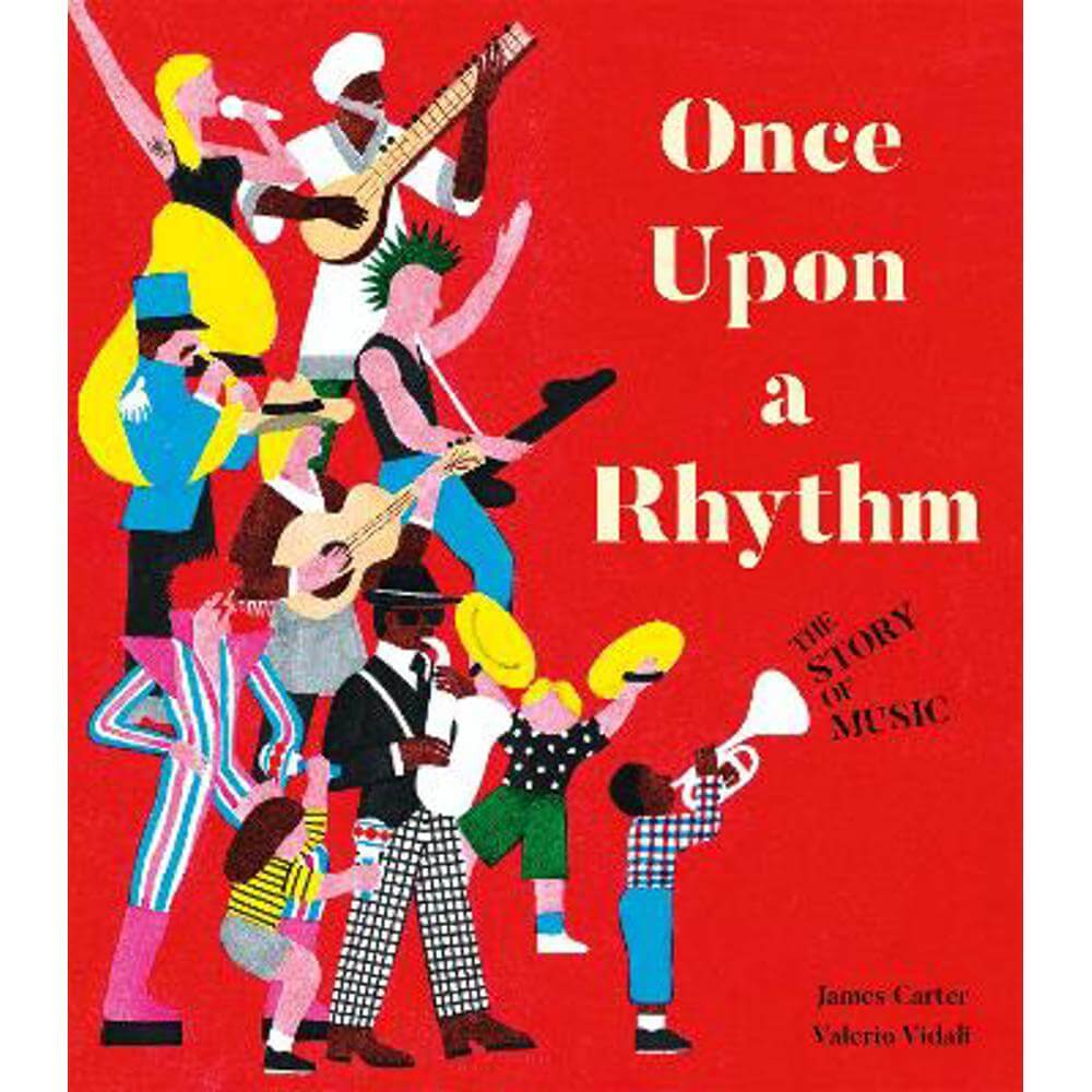 Once Upon a Rhythm: The story of music (Paperback) - James Carter